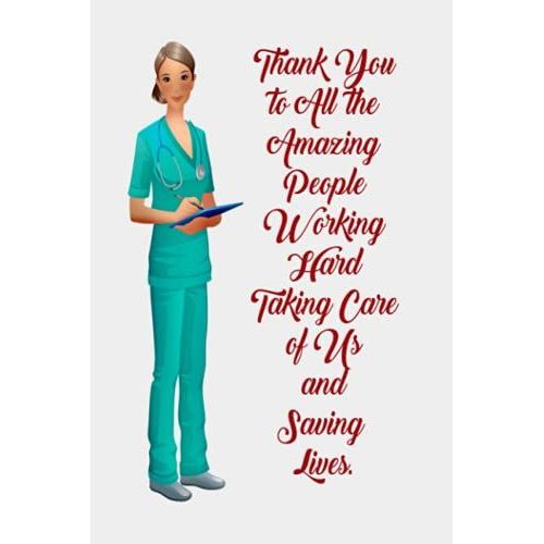 Thank You To All The Amazing People Working Hard Taking Car Of Us And Saving Lives