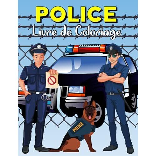 Police Livre De Coloriage: Cahier De Coloriage De Police Pour Les Enfants