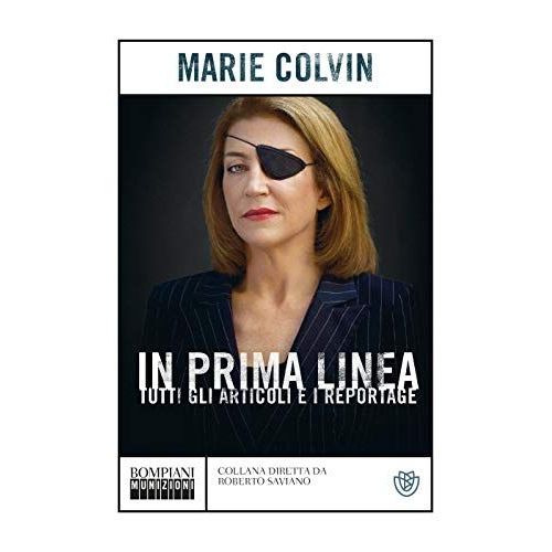 In Prima Linea. Tutti Gli Articoli E I Reportage
