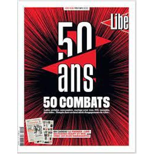 Hors Série Libération 50 Ans , 50 Combats