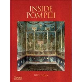 Inside Pompeii - A Financial Times Best Book Of 2023