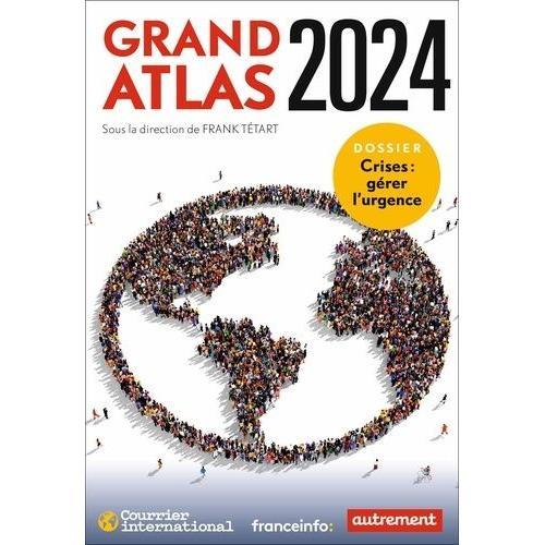 Grand Atlas - Dossier Crise : Gérer L'urgence