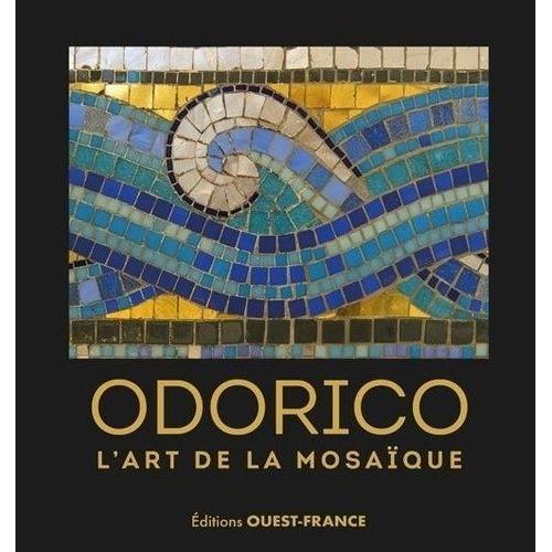 Odorico, L'art De La Mosaique