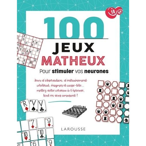 100 Jeux Matheux - Pour Stimuler Vos Neurones