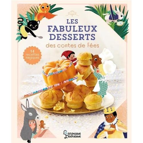 Les Fabuleux Desserts Des Contes De Fées