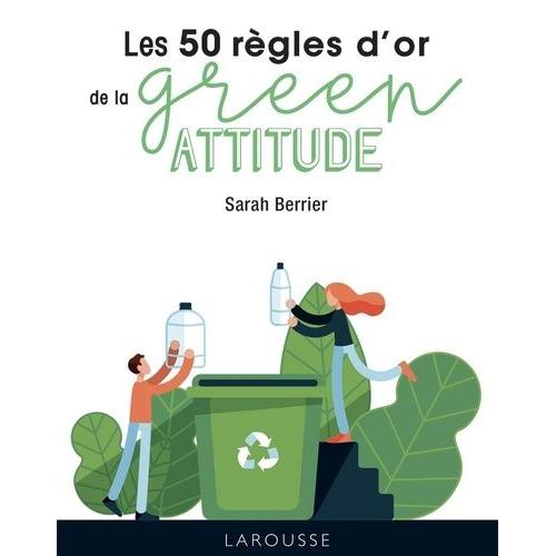 Les 50 Règles D'or De La Green Attitude