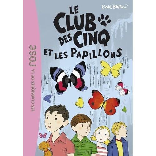 Le Club Des Cinq Tome 17 - Le Club Des Cinq Et Les Papillons