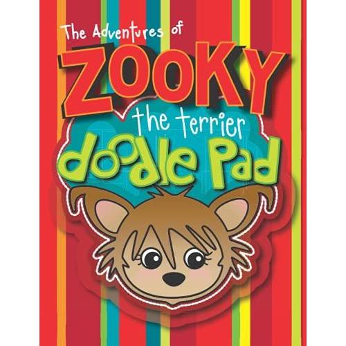 Zooky The Terrier Doodle Pad (The Adventures Of Zooky The Terrier Creative And Learning Activity Set)