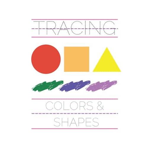 Tracing Shapes & Colors: Tracing Activity For Children