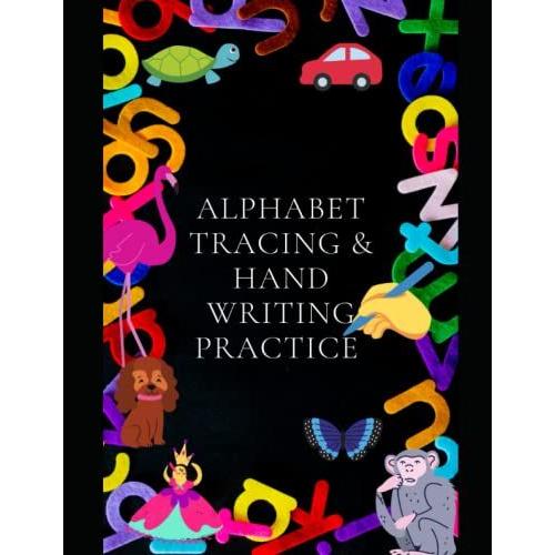 Alphabet Tracing & Hand Writing Practice (Kids Tracing Alphabet Hand Writing Practice Book.)