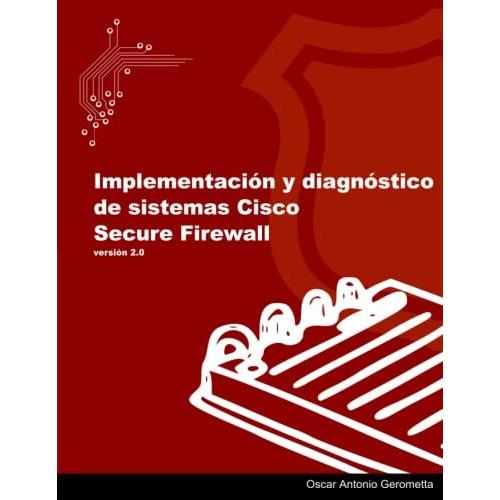 Implementación Y Diagnóstico De Sistemas Cisco Secure Firewall: Versión 2.0