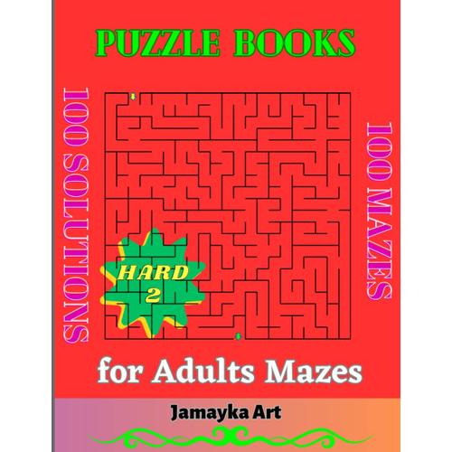 Puzzle Books For Adults Mazes: Mazes Activity Book For Fun, Stress Relief, And Relaxation, Mazes Workbook For All Family.