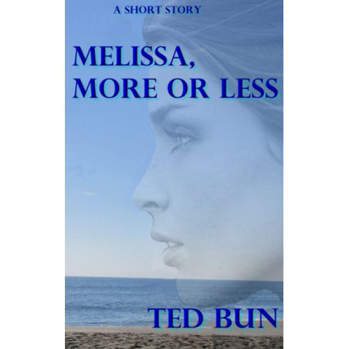Melissa, More Or Less: A Short Romantic Story