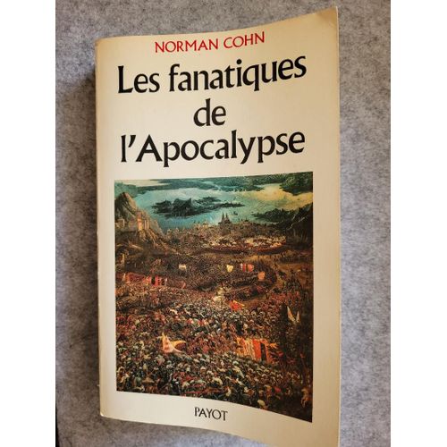 Les Fanatiques De L Apocalypse - Courant Millénaristes Révolutionnaires Du Xie Au Xvie Siècle - Collection Dossiers Des Lettres Nouvelles.