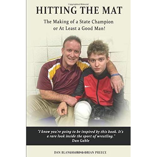 Hitting The Mat: The Making Of A State Champion Or At Least A Good Man
