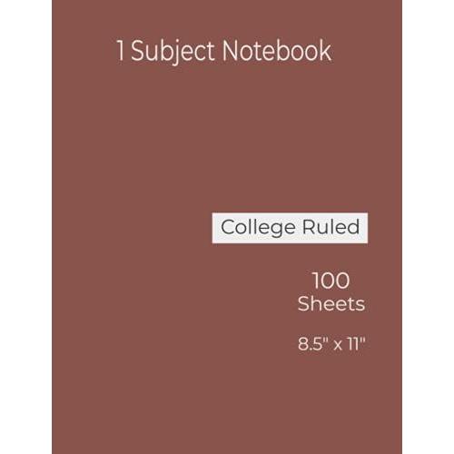 1 Subject Notebook 8.5" X 11" Claret Red: 100 Sheets Of College Ruled White Paper Is Great For Writing Important Notes, Assignments, Essays, Information & More.