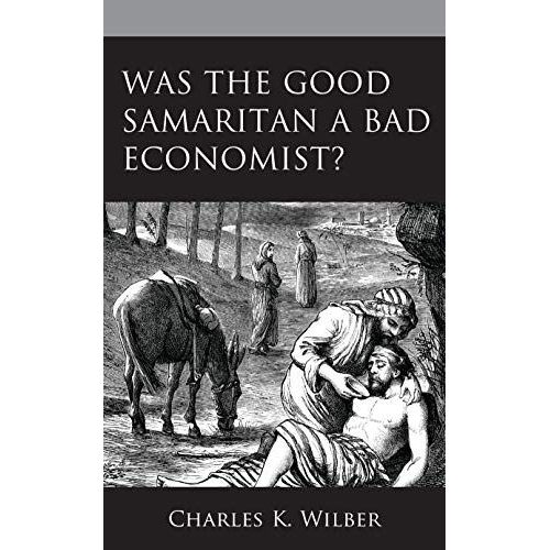 Was The Good Samaritan A Bad Economist?