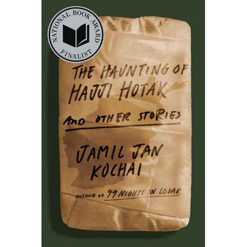 The Haunting Of Hajji Hotak And Other Stories