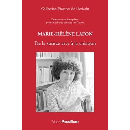 Marie-Hélène Lafon : De La Source Vive À La Création