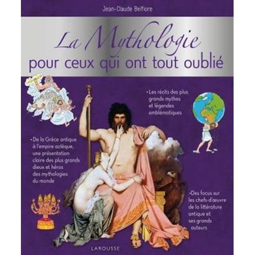 La Mythologie Pour Ceux Qui Ont Tout Oublié