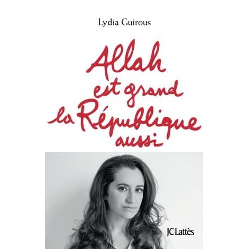 Allah Est Grand La République Aussi