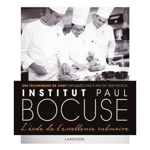 Institut Paul Bocuse - L'école De L'excellence Culinaire