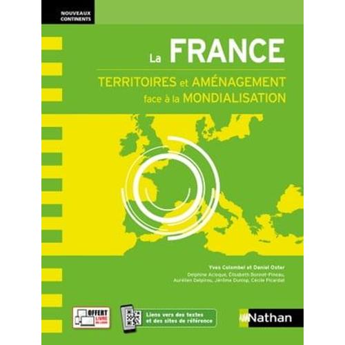 La France - Territoires Et Aménagement Face À La Mondialisation - Nouveaux Continents - 2023 Livre En Ligne