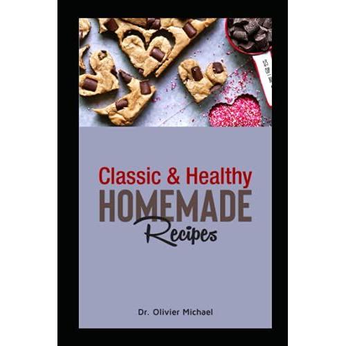 Classic & Healthy Homemade Recipes