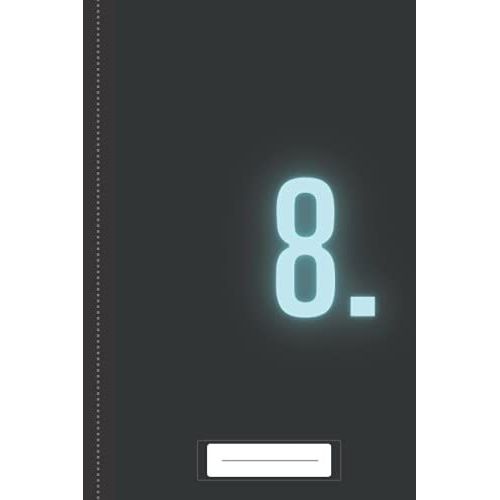 Number 8 Notebook Wide Ruled For Any Notes | Perfect Blue Designed For To Work Easily Wherever You Use It | Series 1 To 10: Creative College ... Travel, Music Etc. (Notebook One To Ten)