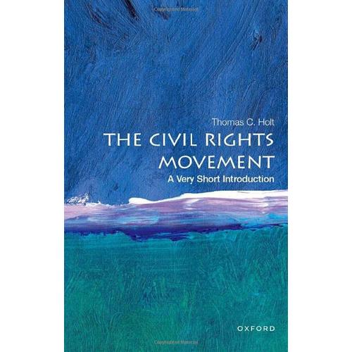 The Civil Rights Movement: A Very Short Introduction