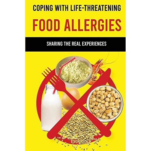 Coping With Life-Threatening Food Allergies: Sharing The Real Experiences: Allergic Symptoms