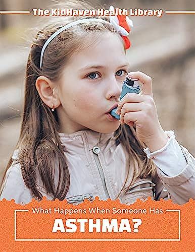 What Happens When Someone Has Asthma? (The Kidhaven Health Library)