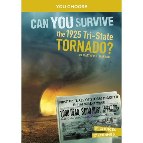 Can You Survive The 1925 Tri-State Tornado?: An Interactive History Adventure