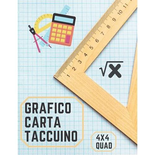 Grafico Carta Taccuino 4x4 Quad: 120 Pagine | Quaderno Di Carta Grafica | Quadrato Con 4 Quadretti Per Pollice | Ottimo Per Studenti Di Matematica E Scienze