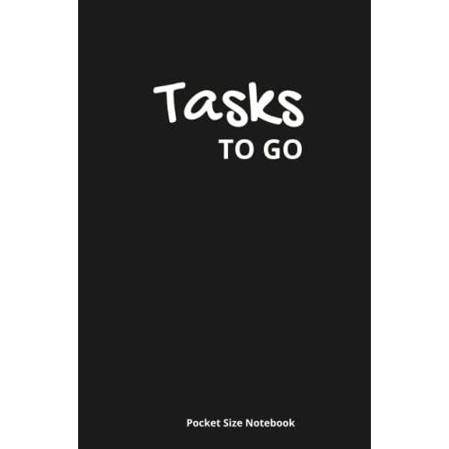 Task To Go Notebook: Minimalist Undated Planner For Task Management And Productivity 120 Pages To-Do Lists With 3 Top Priorities Check Boxes And Notes ... 5.5x8.5 For Work, Goals And Personal