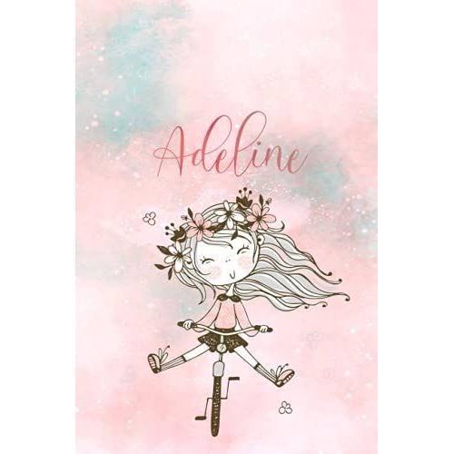 Adeline: Notebook And Journal A5 | Personalized Name Adeline | Birthday Gift For Women, Girl, Mom, Sister, Daughter ... | Cute Little Girl Ride ... Journal, Small Size A5 (Ca. 6 X 9 Inches)