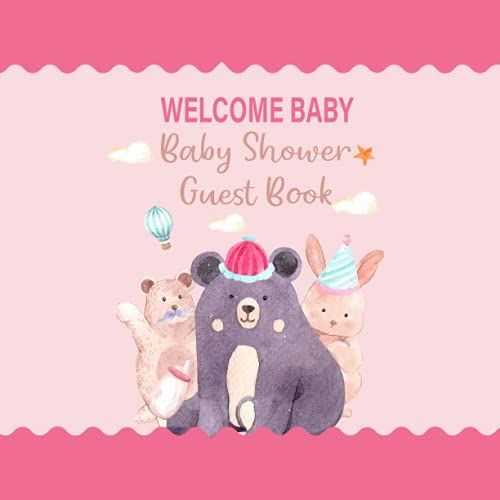 Welcome Baby Baby Shower Guest Book: Bear Baby Theme Guest Book Keepsake Pages Advice For Parents Sign-In Advice For Parents Message & Wishes