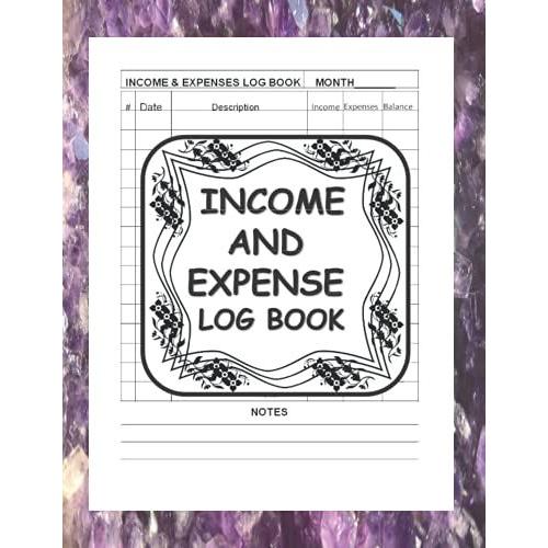 Income And Expense Log Book: Simple And Daily Income Expense Record Tracking Book | Cash Book Accounts Bookkeeping Journal For Small Business Paper Back