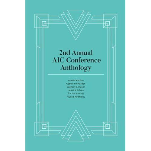 2nd Annual Aic Conference Anthology