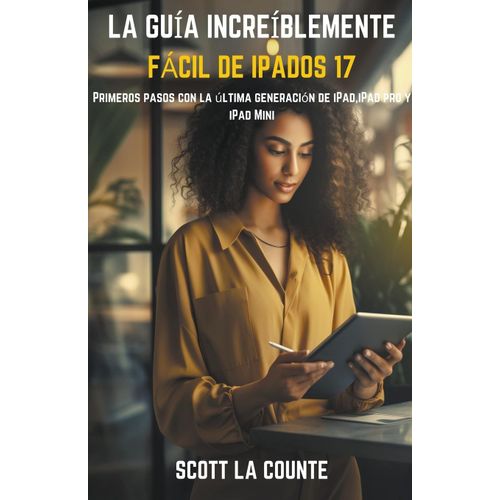 La Guía Increíblemente Fácil De Ipados 17