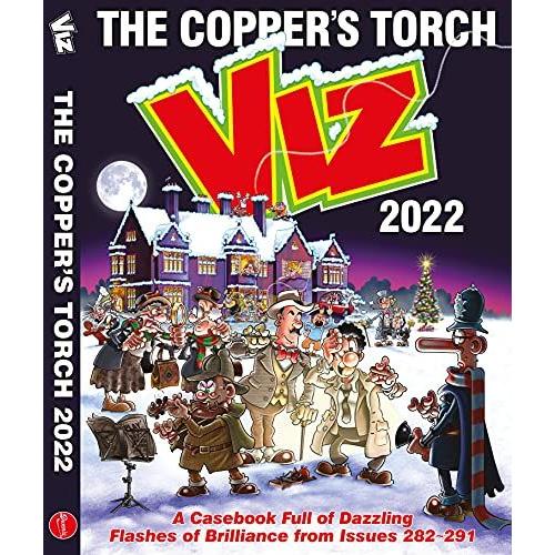 Viz Annual 2022: The Copper's Torch : A Casebook Of Dazzling Flashes Of Brilliance From Issues 282-291