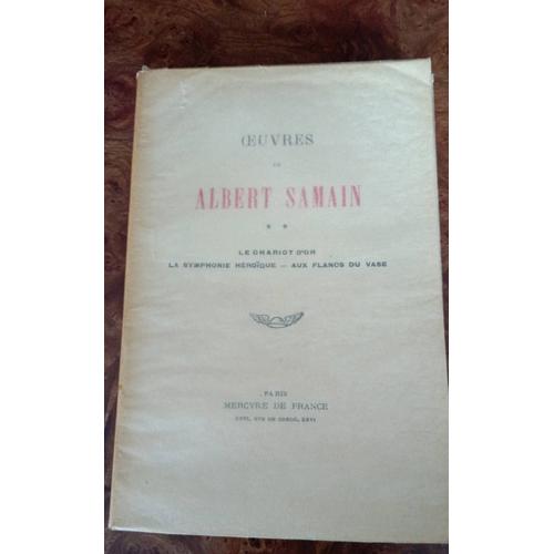 Oeuvres D'albert Samain Le Chariot D'or (Tome Ii) Aux Éditions Mercure De France  Année 1939