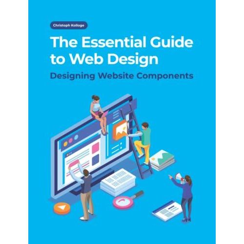 The Essential Guide To Web Design: Designing Website Components