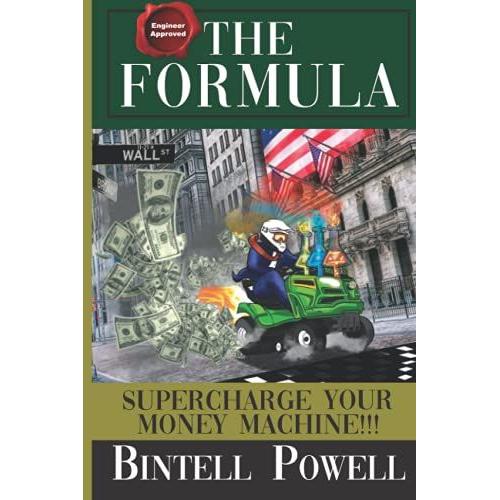 The Formula: Super Charge Your Money Machine!!!