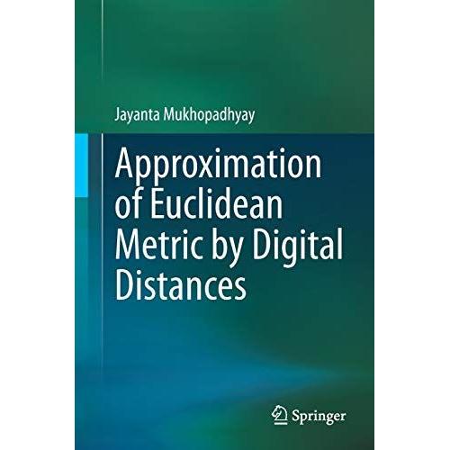 Approximation Of Euclidean Metric By Digital Distances