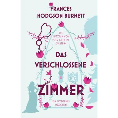 Das Verschlossene Zimmer: Ein Modernes Märchen (Erstmals Auf Deutsch)