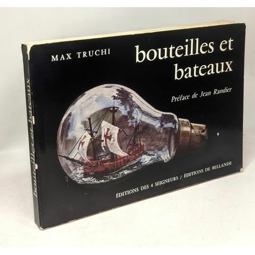 Bouteille Et Bateaux - Préface De Jean Randier
