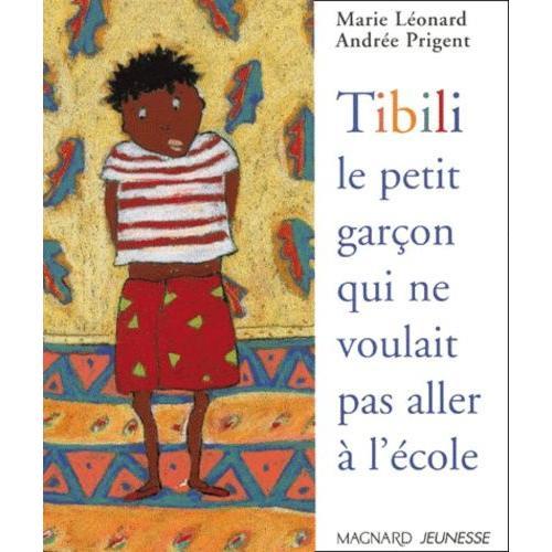 Tibili, Le Petit Garçon Qui Ne Voulait Pas Aller À L'école