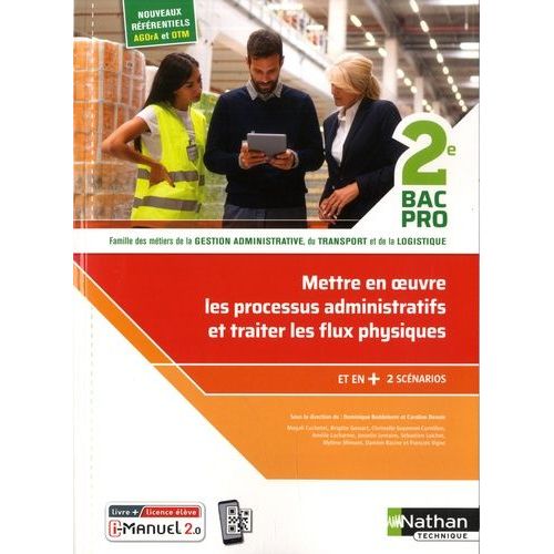 Mettre En Oeuvre Et Contrôler Les Processus Administratifs, Traiter Les Flux Physiques En Relation Avec Les Données De Gestion 2de Bac Pro - Famille Des Métiers De La Gestion Administrative...