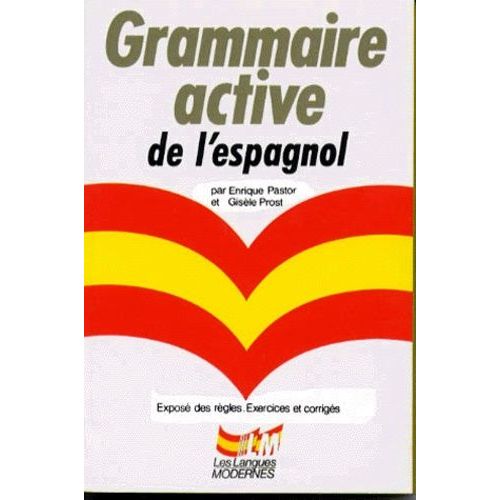 Grammaire Active De L'espagnol